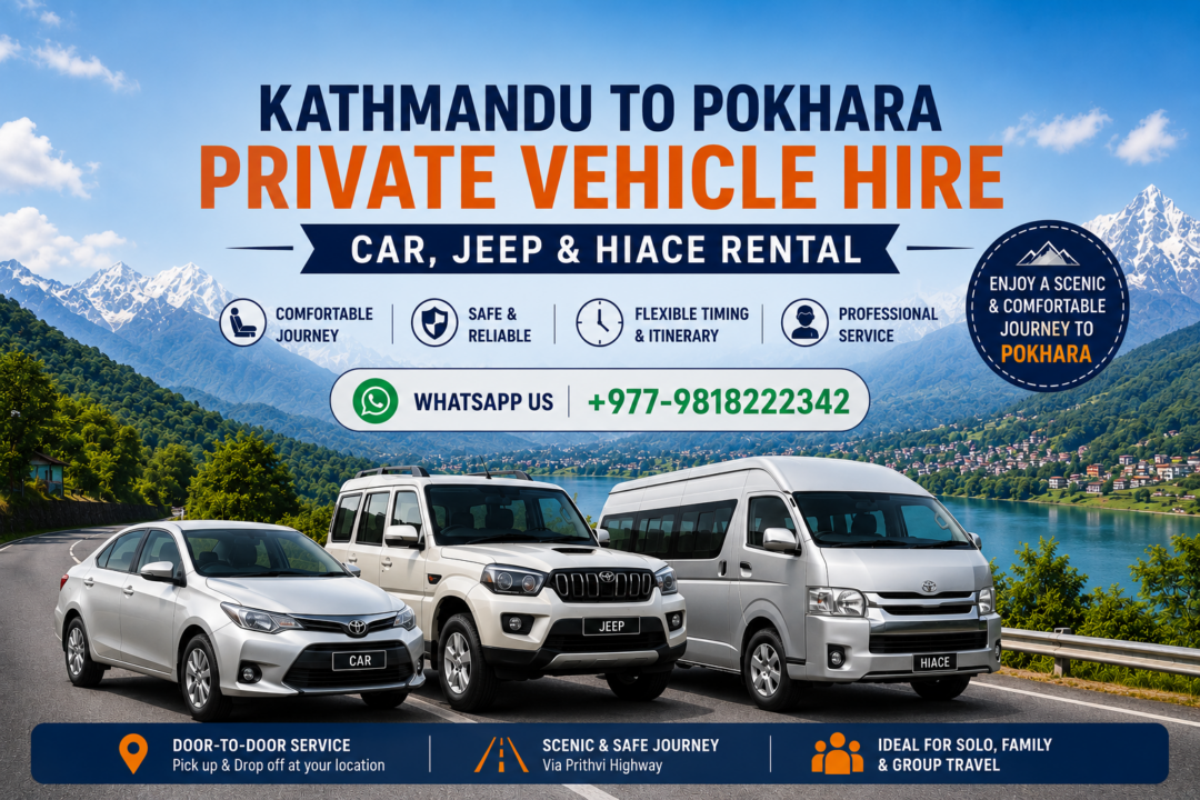 Kathmandu to Pokhara Vehicle Service 1 Kathmandu to Pokhara Private Vehicle Hire