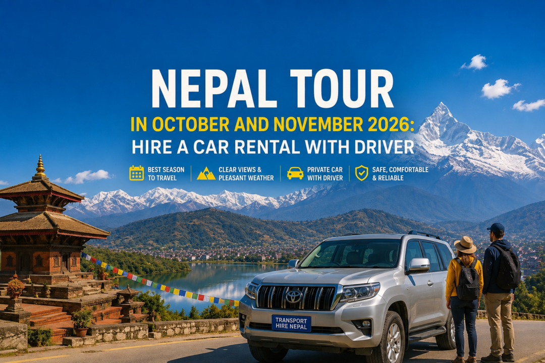 Nepal Tour in October and November 2026: Hire a Car Rental with Driver 1 Nepal Tour in October and November 2026